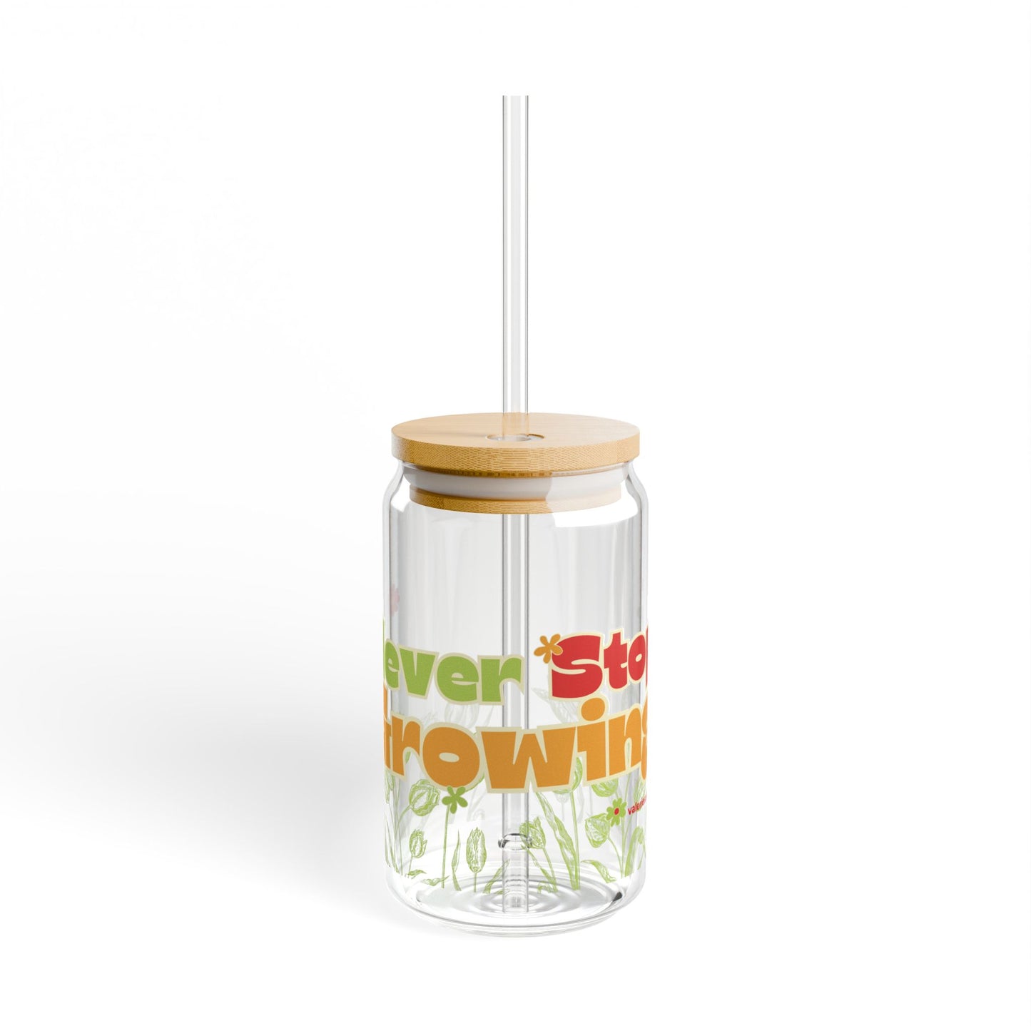 Glass Sipper 16oz - Delicate Motivational Quote for Everyday Inspiration - Never Stop Growing